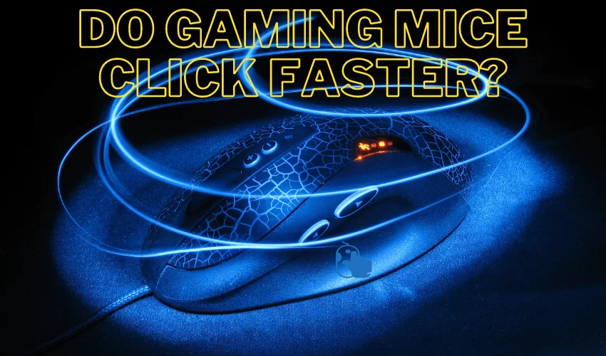 Do Gaming Mice Click Faster?