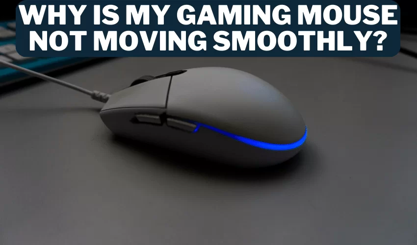 Why-is-My-Gaming-Mouse-Not-Moving-Smoothly